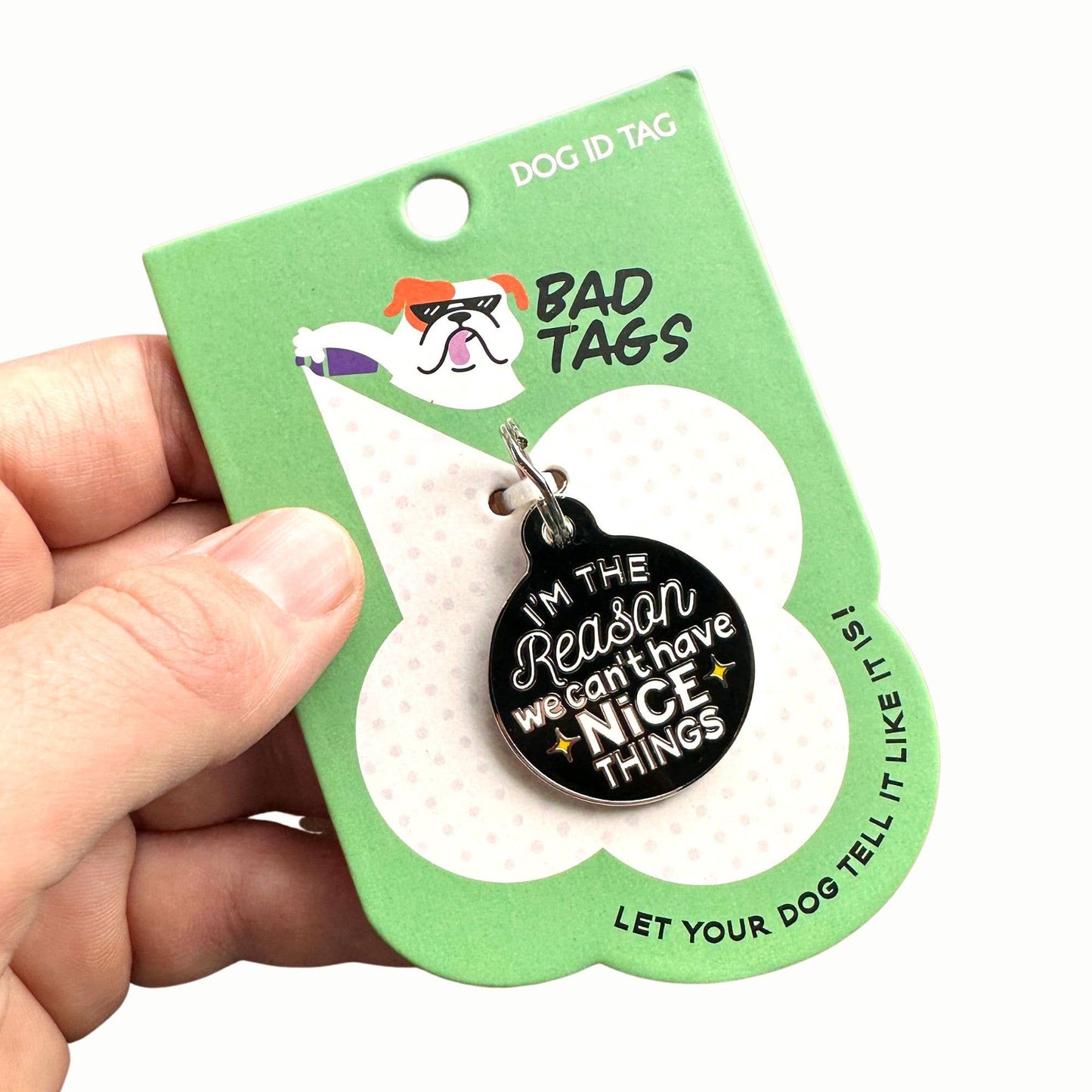 Bad Tags - Personalized Dog ID Tag Charm - Can't Have Nice Things