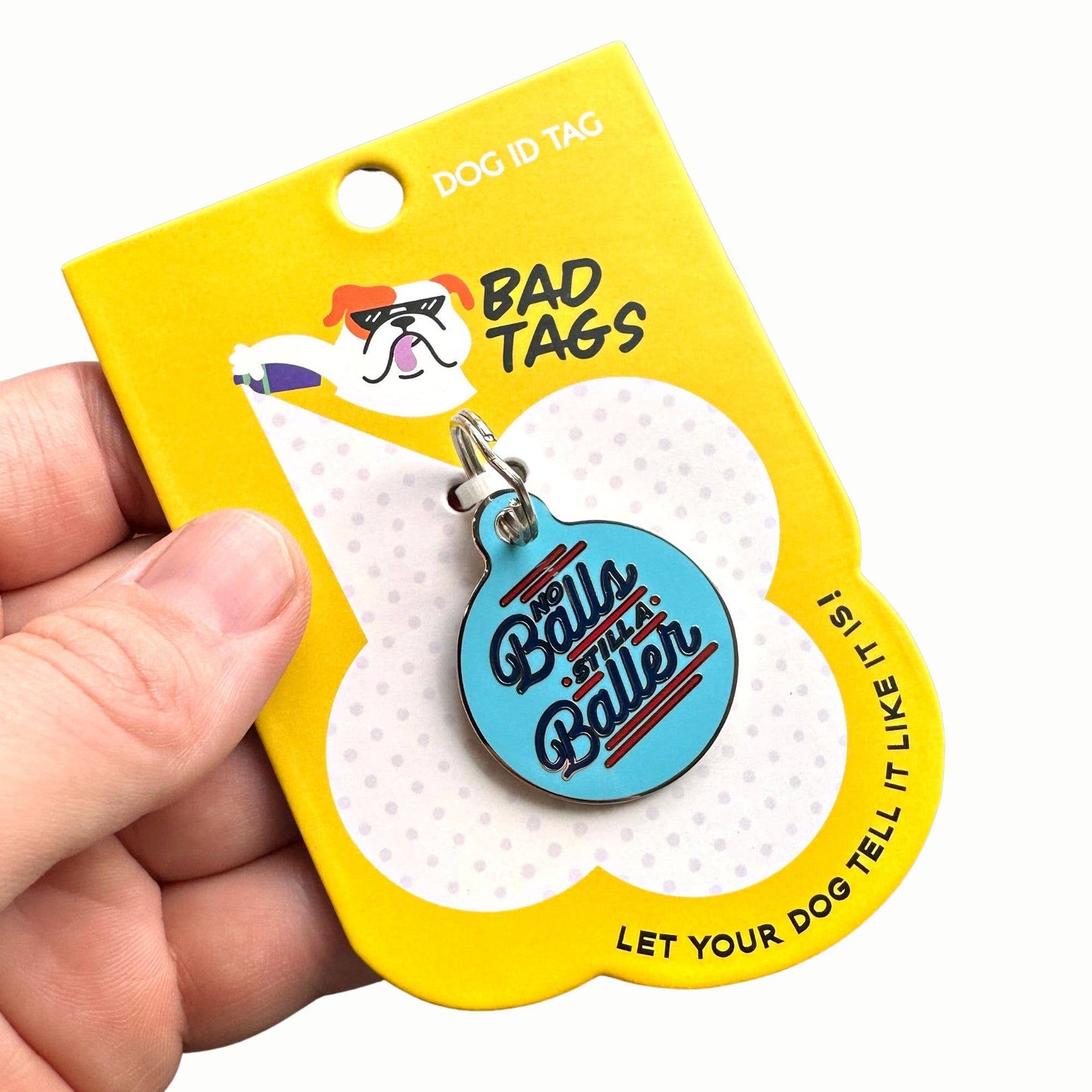 Bad Tags - Personalized Pet ID Tag w/QR Code - No Balls Still a Baller 