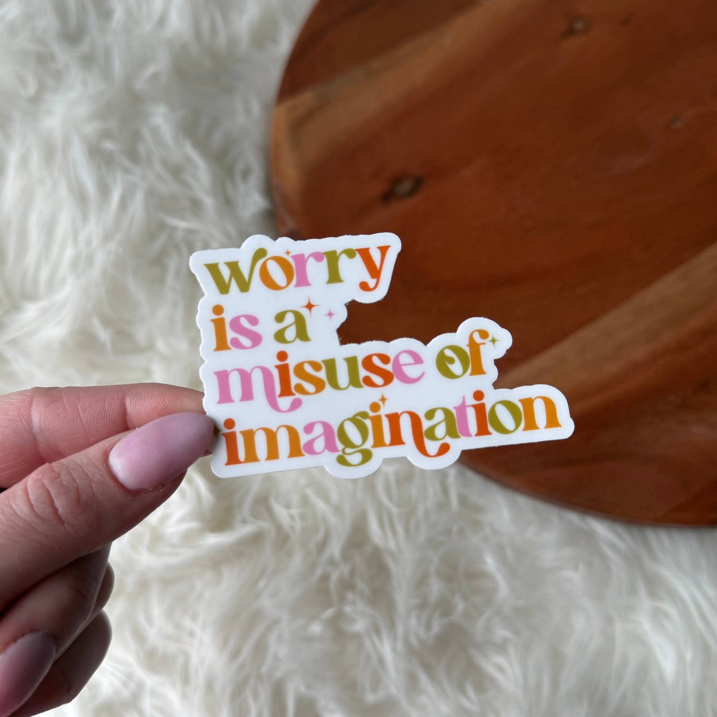 Big Moods - "Worry is a misuse of imagination" Inspirational Sticker